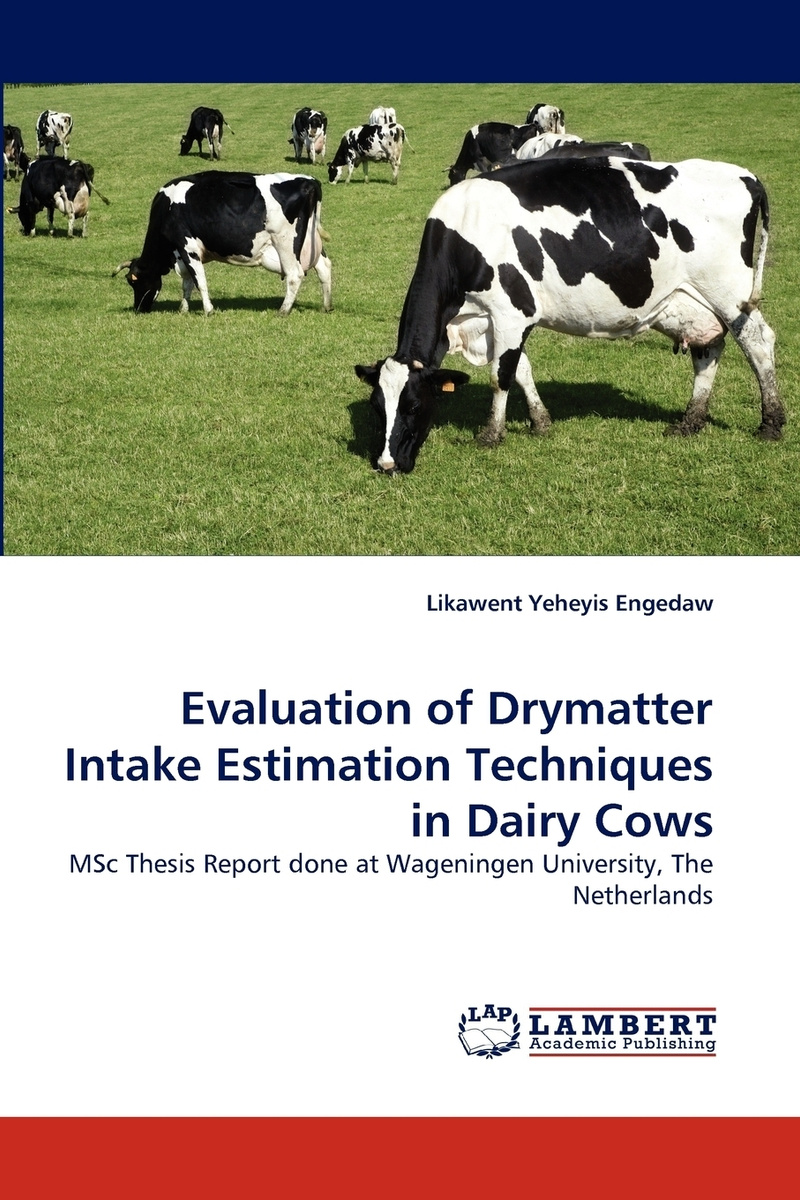 Книга "Evaluation of Drymatter Intake Estimation Techniques in Dairy