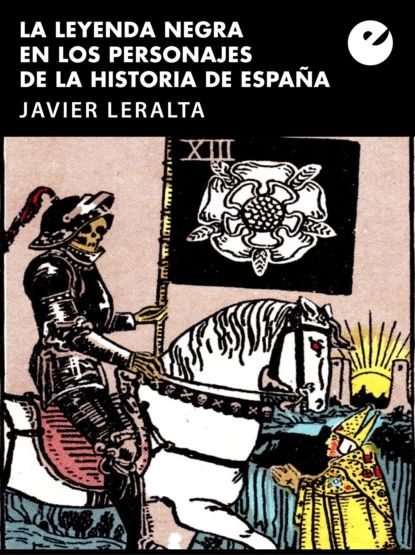La leyenda negra en los personajes de la historia de Espaa | Leralta ...