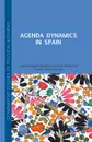 Agenda Dynamics in Spain - Laura Chaqués Bonafont, Frank R. Baumgartner, Anna Palau