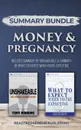 Summary Bundle. Money & Pregnancy . Readtrepreneur Publishing: Includes Summary of Unshakeable & Summary of What to Expect When You're Expecting - Readtrepreneur Publishing