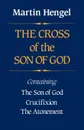 Cross of the Son of God - Martin Hengel