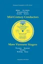 Mid-Century Conductors and More Viennese Singers. 10 Discographies. Karl Bohm (Bohm), Victor de Sabata, Hans Knappertsbusch, Tullio Serafin, Clemens K - John Hunt