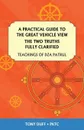 A Practical Guide to the Great Vehicle View, The Two Truths Fully Clarified - Tony Duff