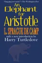 An Elephant for Aristotle - L. Sprague de Camp