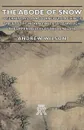 The Abode of Snow - Observations on a Journey from Chinese Tibet to the Indian Caucasus, Through the Upper Valleys of the Himalaya - Andrew Wilson