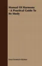 Manual Of Harmony - A Practical Guide To Its Study - Ernst Friedrich Richter