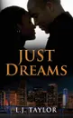 Just Dreams - L. J. Taylor