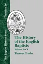 History of the English Baptists - Vol. 1 - Thomas Crosby