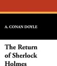 The Return of Sherlock Holmes - A. Conan Doyle