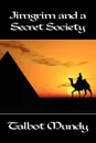 Jimgrim and a Secret Society - Talbot Mundy