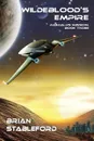 Wildeblood's Empire. Daedalus Mission, Book Three - Brian Stableford