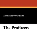 The Profiteers - E. Phillips Oppenheim