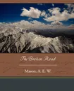 The Broken Road - A. E. W. Mason