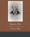 Bound to Rise - Horatio Alger