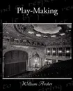 Play-Making - William Archer