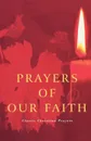 Prayers of the Faith. Classic Christian Prayers - Douglas Dales