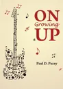 On Growing Up - Paul David Pacey