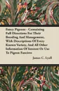 Fancy Pigeons - Containing Full Directions for Their Breeding and Management, with Descriptions of Every Known Variety, and All Other Information of Interest or Use to Pigeon Fanciers - James C. Lyell