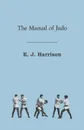 The Manual of Judo - E. J. Harrison