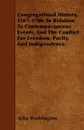 Congregational History, 1567-1700. In Relation To Contemporaneous Events, And The Conflict For Freedom, Purity, And Independence. - John Waddington