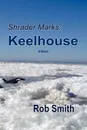 Shrader Marks. Keelhouse - Robert Bruce Smith