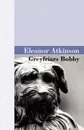 Greyfriars Bobby - Eleanor Atkinson