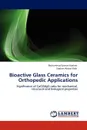 Bioactive Glass Ceramics for Orthopedic Applications - Muhammad Usman Hashmi, Saqlain Abbas Shah