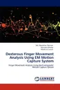 Dexterous Finger Movement Analysis Using EM Motion Capture System - Md. Mostafizur Rahman, Kazutaka Mitobe, Masafumi Suzuki