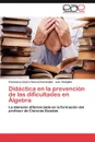 Didactica En La Prevencion de Las Dificultades En Algebra - Francisco L. Garc a. Fern Ndez, Luis Pampillo, Francisco Lazaro Garcia Fernandez