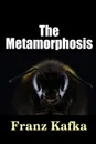 The Metamorphosis - Franz Kafka