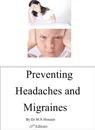 Preventing  Headaches & Migraines - Dr M.N. Hossain