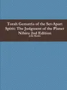 Torah Gematria of the Set-Apart Spirit. The Judgment of the Planet Nibiru 2nd Edition - John Martin