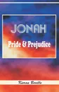 Jonah. Pride and Prejudice - Kieran Beville