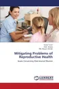 Mitigating Problems of Reproductive Health - Tanvir Sezan, Biswas Amit, Shikdar MD Kayum