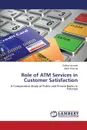 Role of ATM Services in Customer Satisfaction - Hussain Safdar, Razzaq Abdul