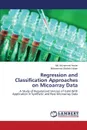 Regression and Classification Approaches on Micoarray Data - Hosen MD Muzammel, Islam Mohammad Shahidul