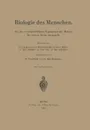 Biologie Des Menschen. Aus Den Wissenschaftlichen Ergebnissen Der Medizin Fur Weitere Kreise Dargestellt - Leo Hess, Heinrich Joseph, Albert Muller