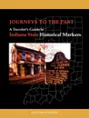 Journeys To The Past. A Traveler's Guide to Indiana State Historical Markers - Alan J. McPherson