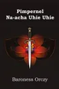 Pimpernel Na-acha Uhie Uhie. The Scarlet Pimpernel, Igbo edition - Baroness Orczy