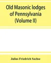 Old Masonic lodges of Pennsylvania, 