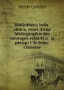 Bibliotheca indo-sinica; essai d'une bibliographie des ouvrages relatifs a la presqu'ile Indo-chinoise - Henri Cordier