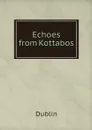 Echoes from Kottabos - Dublin