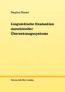 Linguistische Evaluation maschineller Ubersetzungssysteme - Regina Bauer