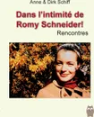 Romy Schneider Rencontres - Dirk Schiff, Anne Schiff