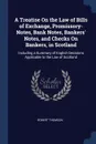 A Treatise On the Law of Bills of Exchange, Promissory-Notes, Bank Notes, Bankers' Notes, and Checks On Bankers, in Scotland. Including a Summary of English Decisions Applicable to the Law of Scotland - Robert Thomson
