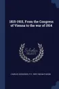 1815-1915, From the Congress of Vienna to the war of 1914 - Charles Seignobos, P E. 1859-1946 Matheson