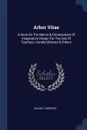 Arbor Vitae. A Book On The Nature & Development Of Imaginative Design For The Use Of Teachers, Handicraftsmen & Others - Blount Godfrey