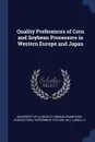 Quality Preferences of Corn and Soybean Processors in Western Europe and Japan - Lowell D Hill