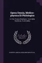 Opera Omnia, Medico-physica Et Philologica. In Tres Tomos Distributa : Cum Edita Hactenus, Tum Inedita - Giuseppe Lanzoni, Girolamo Baruffaldi