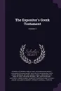 The Expositor's Greek Testament; Volume 3 - George Gillanders Findlay, William Robertson Nicoll, Alexander Balmain Bruce